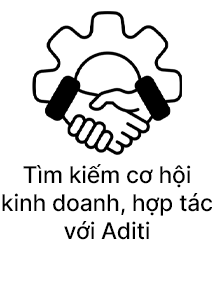 Tìm kiếm cơ hội kinh doanh, hợp tác với Aditi